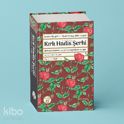 Kırk Hadis ŞerhiBurhanü’l-Müttakîn Tercüme-i Şerhu’l-Ehâdîsi’l-Erbaîn - 1