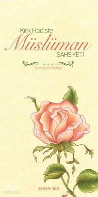 Kırk Hadiste Müslüman Şahsiyeti - Semerkand Yayınları (1)