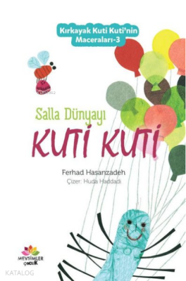 Kırkayak Kuti Kutinin Maceraları-3 Salla Dünyayı Kuti Kuti - Mevsimler Kitap (1)