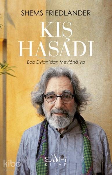 Kış Hasadı Bob Dylandan Mevlânâya - 1