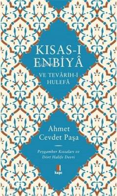 Kısas-ı Enbiya ve Tevarih-i Hulefa Peygamber Kıssaları ve Dört Halife Devri - 1