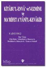 Kitabül Enva vel-Ezmine ve Marifet Ayanil-Kevakibİbn Asım (Arapça) - 1