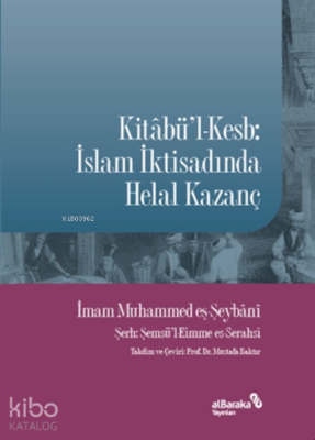 Kitabül-kesb İslam İktisadında Helal Kazanç - Albaraka Yayınları