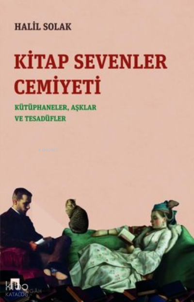 Kitap Sevenler Cemiyeti Kütüphaneler Aşklar ve Tesadüfler - 1