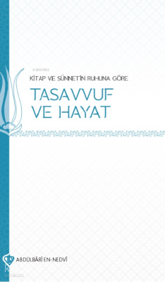 Kitap ve Sünnetin Ruhuna Göre Tasavvuf ve Hayat - 2