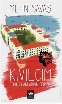 Kıvılcım Türk Ocaklarının Romanı - 1