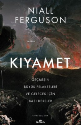 Kıyamet-Geçmişin Büyük Felaketleri ve Gelecek İçin Bazı Dersler - 2