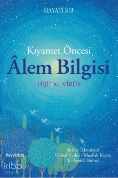 Kıyamet Öncesi Âlem Bilgisi Dijital Virüs - 1
