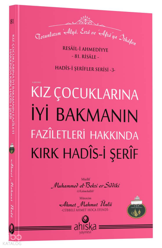 Kız Çocuklarına İyi Bakmanın Faziletleri Hakkında Kırk Hadis-i Şerif - 1