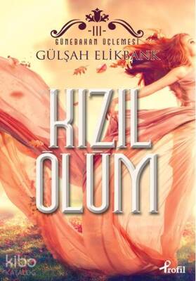 Kızıl Ölüm Günebakan Üçlemesi III - 1