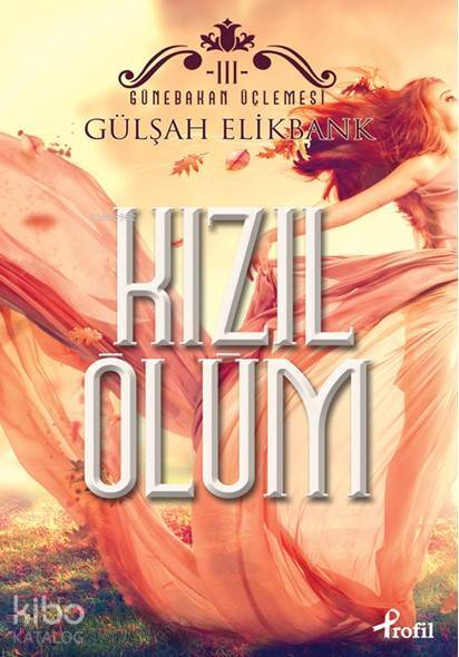 Kızıl Ölüm Günebakan Üçlemesi III - 2