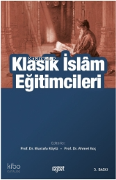Klasik İslam Eğitimcileri - 1