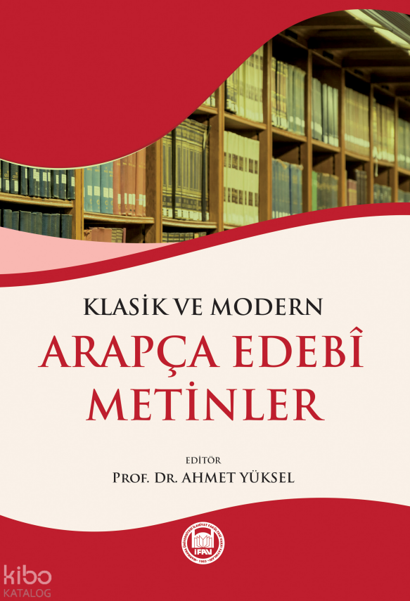 Klasik ve Modern Arapça Edebi Metinler - 1
