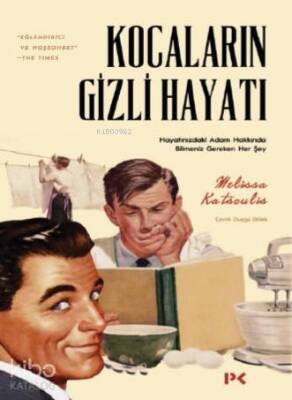 Kocaların Gizli Hayatı Hayatınızdaki Adam Hakkında Bilmeniz Gereken Her Şey - 1