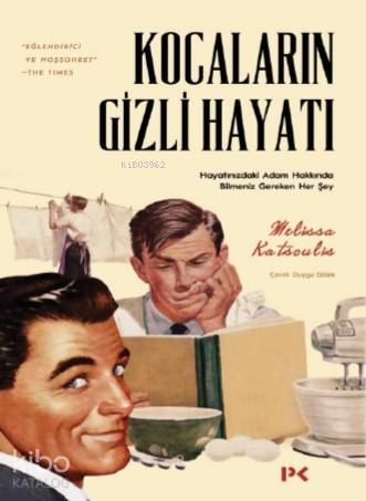 Kocaların Gizli Hayatı Hayatınızdaki Adam Hakkında Bilmeniz Gereken Her Şey - 1