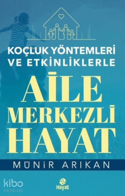 Koçluk Yöntemleri ve Etkinliklerle Aile Merkezli Hayat - 2