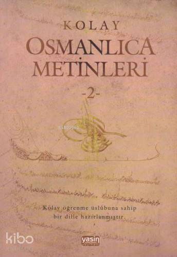 Kolay Osmanlıca Metinleri 2 - 1