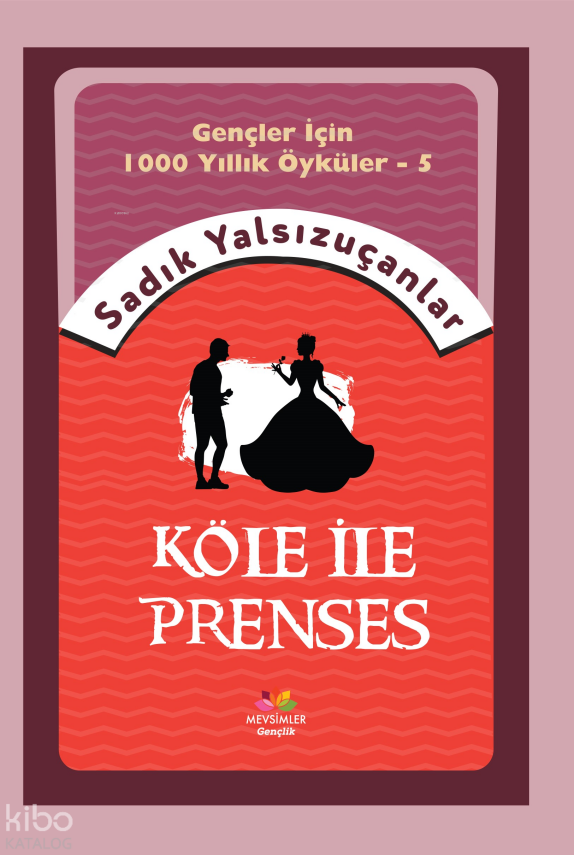 Köle ile Prenses Gençler İçin Bin Yıllık Öyküler-5 - 1