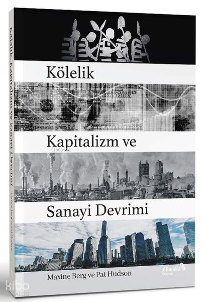 Kölelik Kapitalizm ve Sanayi Devrimi - 1