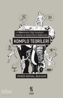 Komplo TeorileriEpistemoloji, Bilgi Sosyolojisi, Psikoloji ve Siyaset Bilimi Kapsamında - 1
