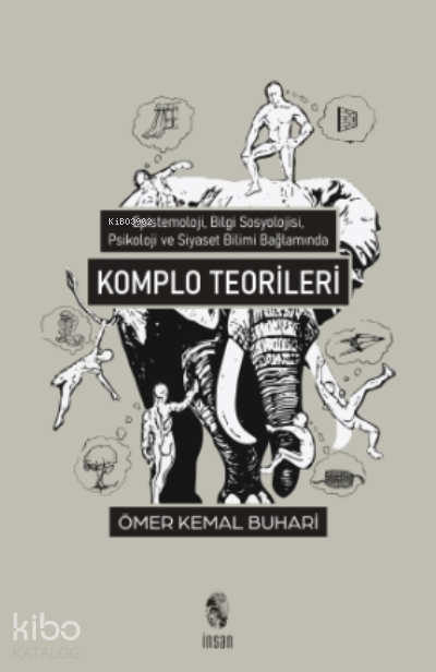 Komplo TeorileriEpistemoloji, Bilgi Sosyolojisi, Psikoloji ve Siyaset Bilimi Kapsamında - 1