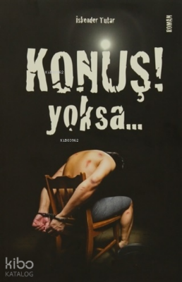 Konuş Yoksa - 1