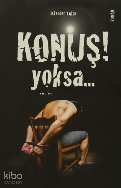 Konuş Yoksa - 1