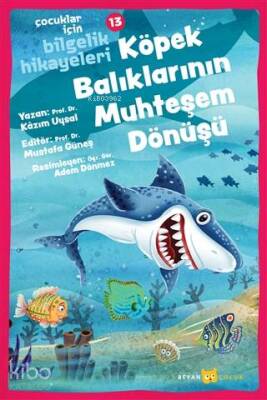 Köpek Balıklarının Muhteşem Dönüşü - Çocuklar İçin Bilgelik Hikayeleri 13 - Beyan Çocuk (1)