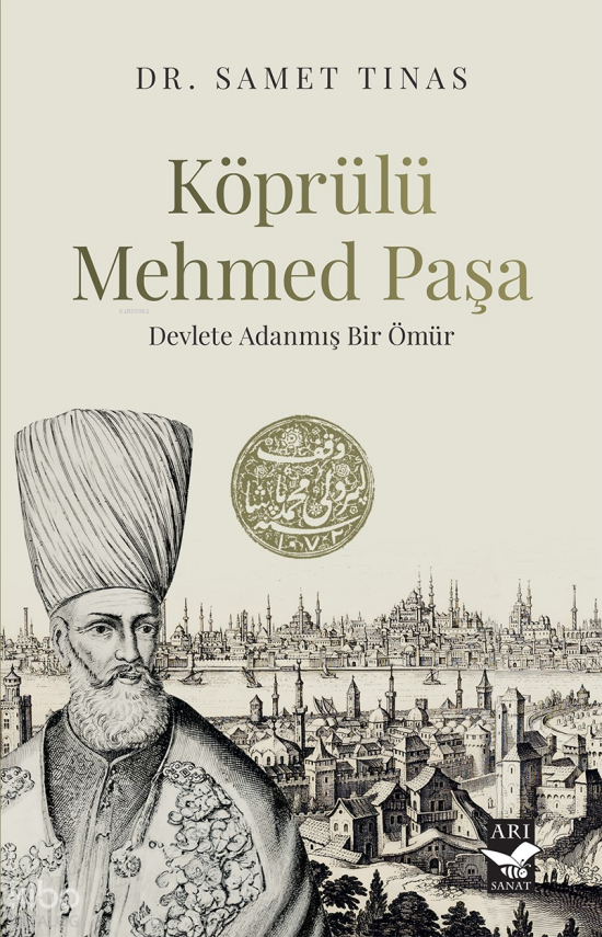Köprülü Mehmed PaşaDevlete Adanmış Bir Ömür - 1
