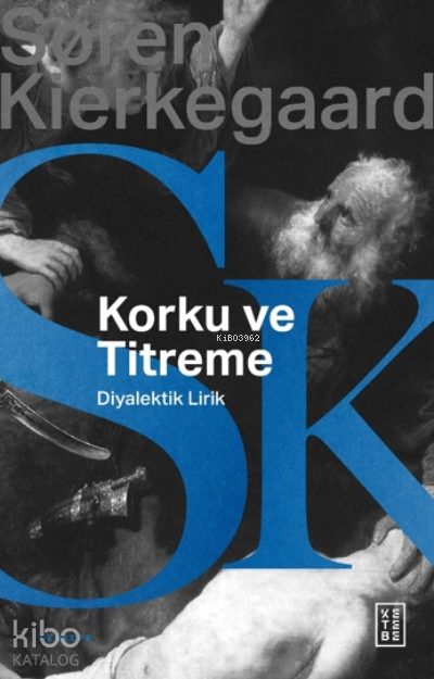 Korku ve TitremeJohannes de silentio’dan Diyalektik Lirik - 2