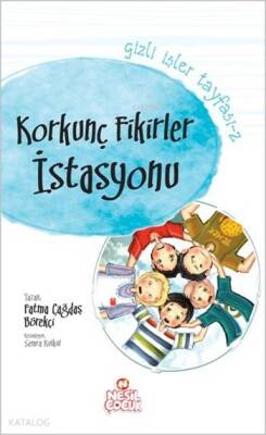 Korkunç Fikirler İstasyonu Gizli İşler Tayfası - 2, 10+ Yaş - 2