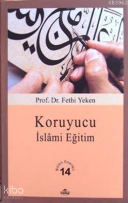 Koruyucu İslâmi Eğitim Bütün Eserleri 14 - 2