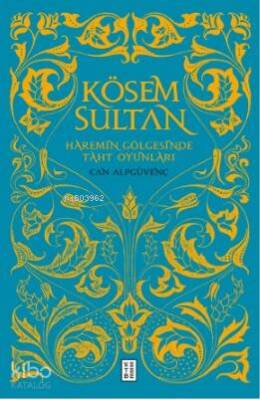 Kösem Sultan Haremin Gölgesinde Taht Oyunları - 1