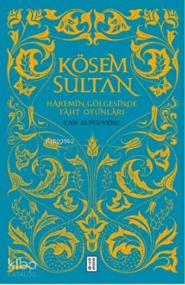 Kösem Sultan Haremin Gölgesinde Taht Oyunları - 1