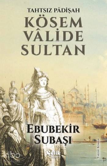 Kösem Valide Sultan Tahtsız Padişah - 2
