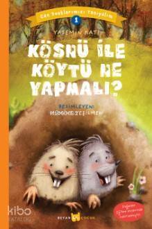 Kösnü ile Köytü Ne Yapmalı? Can Dostlarımızı Tanıyalım 1 - 1