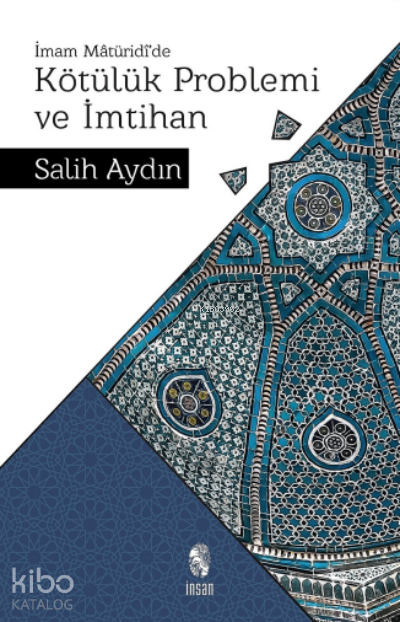 Kötülük Problemi ve İmtihanİmam Mâtürîdî’de - 1