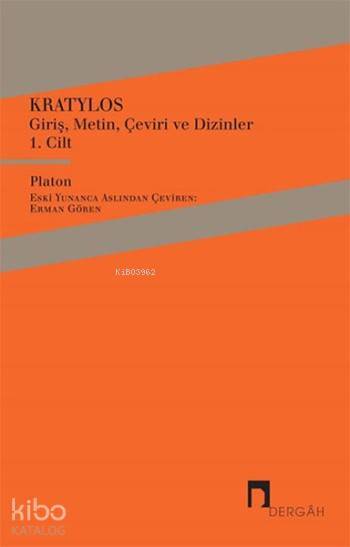 Kratylos 1. Cilt Giriş, Metin, Çeviri ve Dizinler - 1