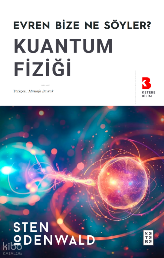 Kuantum FiziğiEvren Bize Ne Söyler? - 1