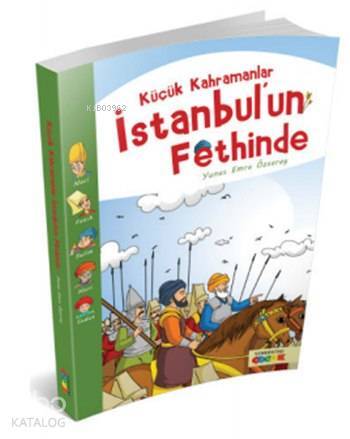 Küçük Kahramanlar İstanbulun Fethinde - 1
