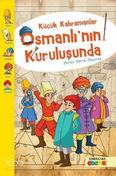 Küçük Kahramanlar Osmanlının Kurulusunda - 1