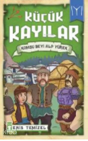 Küçük Kayılar Komşu Beyi Alp Yürek - 1