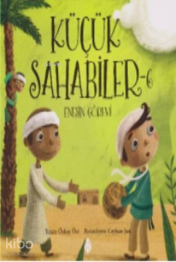Küçük Sahabiler 6 Enesin Görevi - 1