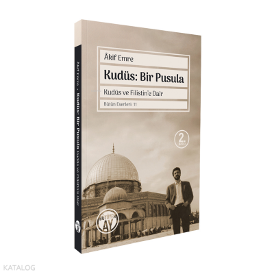 Kudüs Bir PusulaKudüs, Filistin Ve Ortadoğu Yazıları - 2