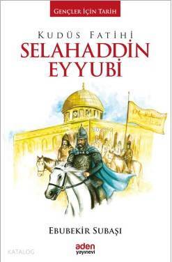 Kudüs Fatihi Selahaddin Eyyubi - 2