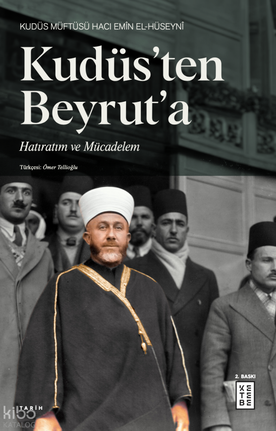 Kudüs’ten Beyrut’aHatıratım ve Mücadelem - 1