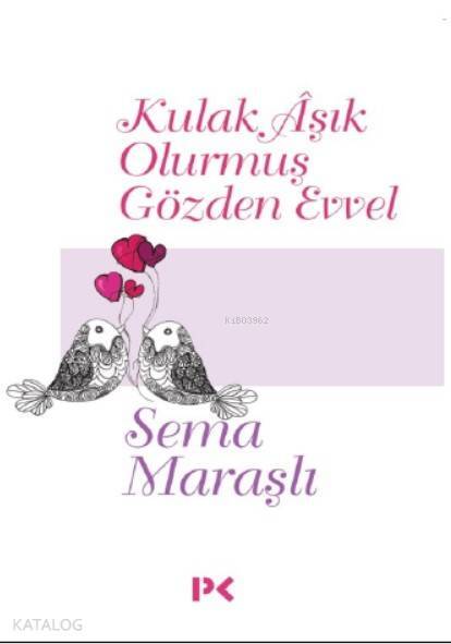 Kulak Aşık Olurmuş Gözden Evvel - 1