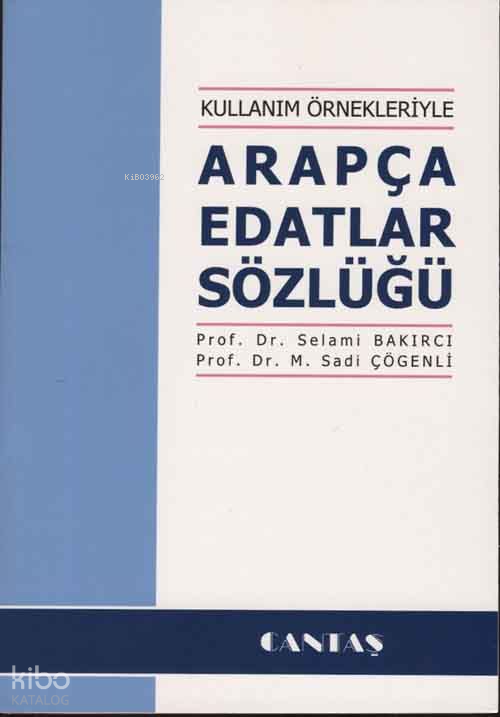 Kullanım Örnekleriyle Arapça Edatlar Sözlüğü - 2