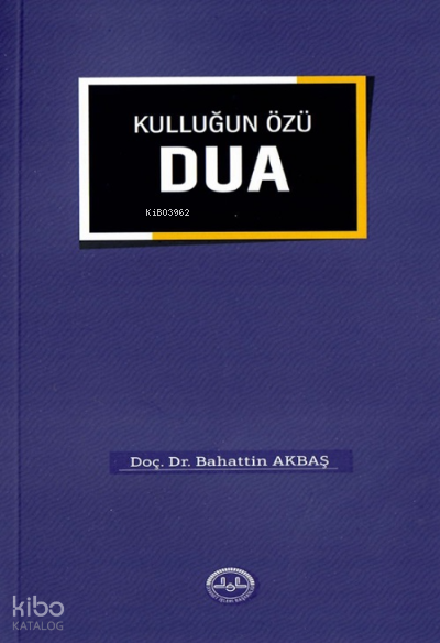 Kulluğun Özü Dua - 1