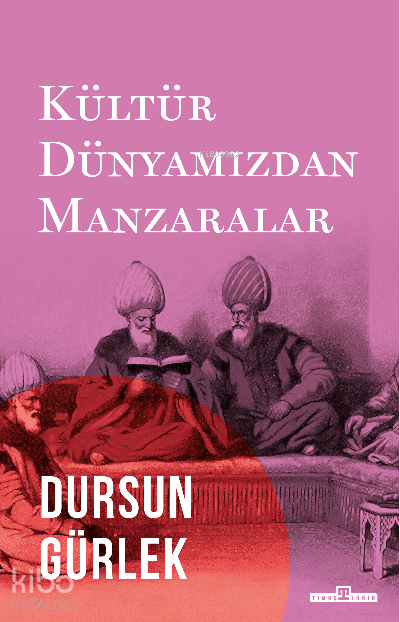 Kültür Dünyamızdan Manzaralar - 2